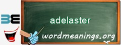 WordMeaning blackboard for adelaster